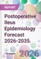 Postoperative Ileus Epidemiology Forecast 2026-2035 - Product Thumbnail Image