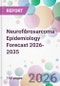 Neurofibrosarcoma Epidemiology Forecast 2026-2035 - Product Thumbnail Image