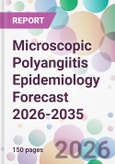Microscopic Polyangiitis Epidemiology Forecast 2026-2035- Product Image