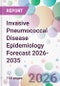 Invasive Pneumococcal Disease Epidemiology Forecast 2026-2035 - Product Thumbnail Image