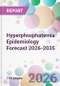 Hyperphosphatemia Epidemiology Forecast 2026-2035 - Product Thumbnail Image