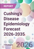 Cushing's Disease Epidemiology Forecast 2026-2035- Product Image