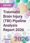 Traumatic Brain Injury (TBI) Pipeline Analysis Report 2026 - Product Thumbnail Image