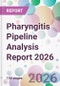 Pharyngitis Pipeline Analysis Report 2026 - Product Thumbnail Image