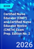 Certified Nurse Educator (CNE?) and Certified Nurse Educator Novice (CNE?n) Exam Prep. Edition No. 2- Product Image