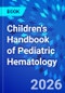 Children's Handbook of Pediatric Hematology - Product Image
