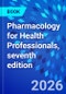 Pharmacology for Health Professionals, seventh edition - Product Image