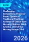 Challenging Conventions: Evidence-Based Updates to Traditional Practices, An Issue of Critical Care Nursing Clinics of North America. The Clinics: Nursing Volume 38-4 - Product Image