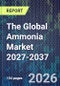 The Global Ammonia Market 2027-2037 - Product Thumbnail Image