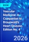 Vascular Medicine: A Companion to Braunwald's Heart Disease. Edition No. 4 - Product Image