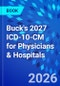 Buck's 2027 ICD-10-CM for Physicians & Hospitals - Product Thumbnail Image