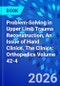 Problem-Solving in Upper Limb Trauma Reconstruction, An Issue of Hand Clinics. The Clinics: Orthopedics Volume 42-4 - Product Image