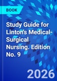Study Guide for Linton's Medical-Surgical Nursing. Edition No. 9- Product Image