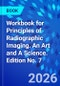 Workbook for Principles of Radiographic Imaging. An Art and A Science. Edition No. 7 - Product Image