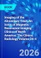 Imaging of the Alimentary Tract, An Issue of Magnetic Resonance Imaging Clinics of North America. The Clinics: Radiology Volume 34-4 - Product Image