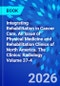Integrating Rehabilitation in Cancer Care, An Issue of Physical Medicine and Rehabilitation Clinics of North America. The Clinics: Radiology Volume 37-4 - Product Image