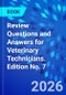 Review Questions and Answers for Veterinary Technicians. Edition No. 7 - Product Image