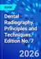 Dental Radiography. Principles and Techniques. Edition No. 7 - Product Image