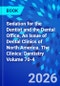 Sedation for the Dentist and the Dental Office, An Issue of Dental Clinics of North America. The Clinics: Dentistry Volume 70-4 - Product Image