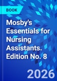 Mosby's Essentials for Nursing Assistants. Edition No. 8- Product Image