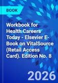 Workbook for Health Careers Today - Elsevier E-Book on VitalSource (Retail Access Card). Edition No. 8- Product Image