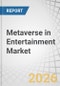 Metaverse in Entertainment Market by Offering, Technology, Entertainment Type, and Region - Global Forecast to 2032 - Product Thumbnail Image