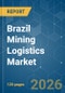 Brazil Mining Logistics - Market Share Analysis, Industry Trends & Statistics, Growth Forecasts (2026-2031) - Product Thumbnail Image