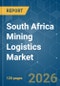 South Africa Mining Logistics - Market Share Analysis, Industry Trends & Statistics, Growth Forecasts (2026-2031) - Product Image