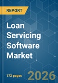 Loan Servicing Software - Market Share Analysis, Industry Trends & Statistics, Growth Forecasts (2026-2031)- Product Image