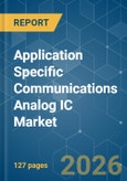 Application Specific Communications Analog IC - Market Share Analysis, Industry Trends & Statistics, Growth Forecasts (2026-2031)- Product Image
