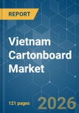 Vietnam Cartonboard - Market Share Analysis, Industry Trends & Statistics, Growth Forecasts (2026-2031)- Product Image