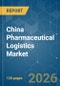 China Pharmaceutical Logistics - Market Share Analysis, Industry Trends & Statistics, Growth Forecasts (2026-2031) - Product Thumbnail Image