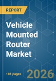 Vehicle Mounted Router - Market Share Analysis, Industry Trends & Statistics, Growth Forecasts (2026-2031)- Product Image