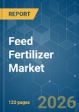 Feed Fertilizer - Market Share Analysis, Industry Trends & Statistics, Growth Forecasts (2026-2031)- Product Image