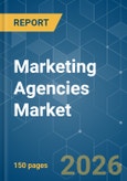 Marketing Agencies - Market Share Analysis, Industry Trends & Statistics, Growth Forecasts (2026-2031)- Product Image