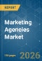 Marketing Agencies - Market Share Analysis, Industry Trends & Statistics, Growth Forecasts (2026-2031) - Product Image