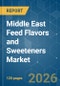 Middle East Feed Flavors and Sweeteners - Market Share Analysis, Industry Trends & Statistics, Growth Forecasts (2026-2031) - Product Thumbnail Image