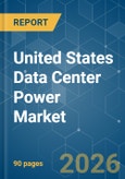 United States Data Center Power - Market Share Analysis, Industry Trends & Statistics, Growth Forecasts (2026-2031)- Product Image