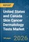 United States and Canada Skin Cancer Dermatology Tests - Market Share Analysis, Industry Trends & Statistics, Growth Forecasts (2026-2031) - Product Image