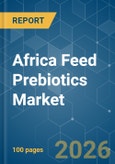 Africa Feed Prebiotics - Market Share Analysis, Industry Trends & Statistics, Growth Forecasts (2026-2031)- Product Image