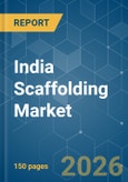 India Scaffolding - Market Share Analysis, Industry Trends & Statistics, Growth Forecasts (2026-2031)- Product Image