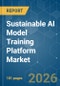Sustainable AI Model Training Platform - Market Share Analysis, Industry Trends & Statistics, Growth Forecasts (2026-2031) - Product Thumbnail Image