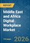 Middle East and Africa Digital Workplace - Market Share Analysis, Industry Trends & Statistics, Growth Forecasts (2026-2031) - Product Image