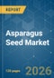 Asparagus Seed - Market Share Analysis, Industry Trends & Statistics, Growth Forecasts (2026-2031) - Product Thumbnail Image