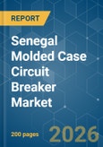 Senegal Molded Case Circuit Breaker - Market Share Analysis, Industry Trends & Statistics, Growth Forecasts (2026-2031)- Product Image