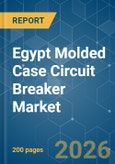 Egypt Molded Case Circuit Breaker - Market Share Analysis, Industry Trends & Statistics, Growth Forecasts (2026-2031)- Product Image