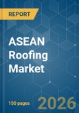 ASEAN Roofing - Market Share Analysis, Industry Trends & Statistics, Growth Forecasts (2026-2031)- Product Image