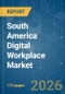South America Digital Workplace - Market Share Analysis, Industry Trends & Statistics, Growth Forecasts (2026-2031) - Product Image