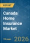 Canada Home Insurance - Market Share Analysis, Industry Trends & Statistics, Growth Forecasts (2026-2031) - Product Thumbnail Image