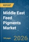 Middle East Feed Pigments - Market Share Analysis, Industry Trends & Statistics, Growth Forecasts (2026-2031) - Product Image